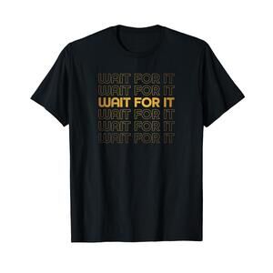 Wait For It Aaron Burr American Musical Broadway Show TShirt